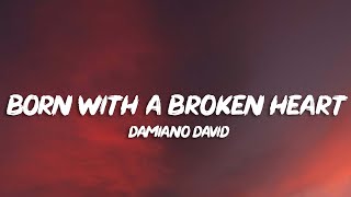 Damiano David - Born With a Broken Heart (Lyrics)