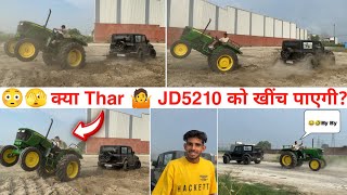 2-Part🤠आज तो पूरा मजा आ गया टोचन में Thar Vs John Deere 5210 tractor Tochan // Miss u Nishu bhai💔😭🚜