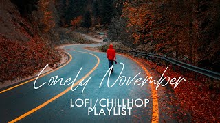 Lonely November 🍂 lofi & chillhop playlist (Autumn/Fall 2022)