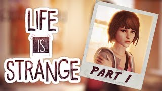 Life Is Strange [Part 1] "BE KIND REWIND"