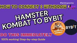 HOW TO CONNECT AND WITHDRAW HAMSTER KOMBAT TO BYBIT BEFORE SEPTEMBER 26th