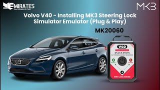 Volvo V40 - Installing MK3 Steering Lock Simulator Emulator (Plug & Play)