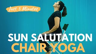 Sun Salutations (Surya Namaskar) on a Chair-5 Minutes Chair Yoga