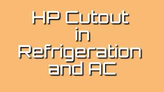 Function 4 MOTOR Orals- HP Cutout in Refrigeration and AC System