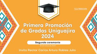 Segunda Ceremonia de la Primera Promoción de grados de 2024 - Riohacha