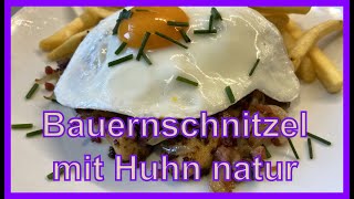 Bauernschnitzel mit Huhn natur