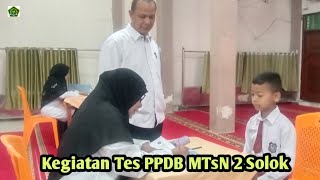 Tes PPDB MTsN 2 Solok I Tes Baca Tulis Al Qur'an dan Praktek Ibadah TP. 2023/2024