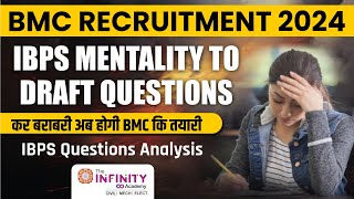 BMC Recruitment 2024| IBPS MENTALITY TO DRAFT QUESTIONS| IBPS Questions Analysis| latest update #bmc