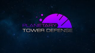 Planetary Tower Defense | Trailer 1