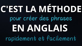 😱COMMENT CRÉER DES PHRASES EN ANGLAIS FACILEMENT ET SANS TROP D'EFFORT |#english