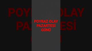 OLAY PAZARTESİ GÜNÜ