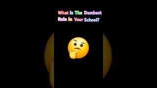 what is the dumbest rule in ur school? #edit #WinterStarz#fyp#funny