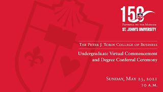 The Tobin College of Business Undergraduate Virtual Commencement and Degree Conferral Ceremony