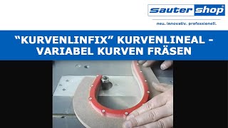 Kurvenlinfix | Das Kurvenlineal | Variabel Kurven fräsen | sautershop