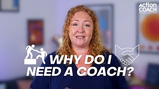 Coaching | Why Do I Need One?