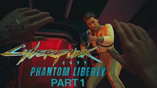 Saving The President!-Cyberpunk 2077:Phantom Liberty-Gameplay Walkthrough Part 1