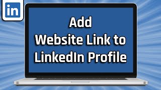 How To Add Website Link to LinkedIn Profile (easy)