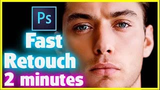 Fast Retouch in 2 Minutes | Adobe Photoshop