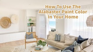 How To Use The Alabaster Paint Color In Your Home