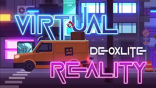 'Virtual Reality' 100% (Easy Demon) by DeoxLite | Geometry Dash