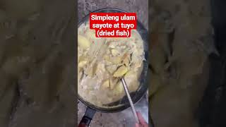 simpleng ulam sayote at tuyo #youtubeshorts #shortvideo #food