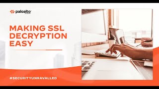 #SecurityUnravelled: Making SSL Decryption Easy