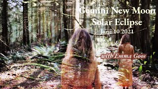 Solar eclipse in Gemini, June 10 2021 with special guest Emma Goos