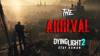 The Arrival 🚨 | Chaos Unfolds in Dying Light 2