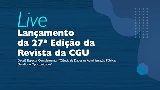 Lançamento da 27ª Edição da Revista da CGU