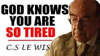 CS Lewis WARNING: CALM DOWN, for God will keep you  | C.S. Lewis 2024