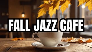 10 Hours of Cozy Autumn Jazz Café | Relaxing Coffee Shop- Jazz Vibes #StudyMusic #FallJazz