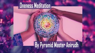 Oneness Meditation By Pyramid Master Anirudh (Tamil)