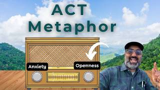 Transform Anxiety and Stress: A Guided Meditation to Cultivate Openness: Two Scales ACT Metaphor