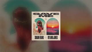 Shaun Frank & Ryland James - Save Me (Official Audio)