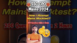 SSC CPO Mains 2024 || How I attempt the CPO Mains Mock test? My strategy ✅ #shorts #shortvideo #ssc