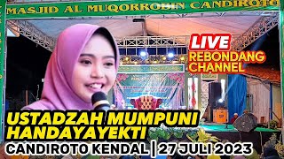 🔴 LIVE USTADZAH MUMPUNI HANDAYAYEKTI DI CANDIROTO KENDAL 27 JULI 2023