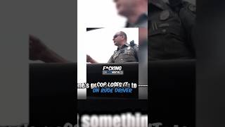 Cop Loses It On Rude Driver😳