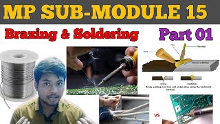 WELDING, BRAZING, SOLDERING & BONDING | MODULE 07| SUB-MODULE 15 | PART 01