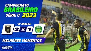 VOLTA REDONDA 2 X 1 YPIRANGA - 10ª RODADA DO BRASILEIRÃO SÉRIE C 2023 - MELHORES MOMENTOS