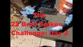 22 Bent Spikes Challenge for Suicide Awareness: Day 2