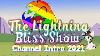 The Lightning Bliss Show Channel Intro 2021