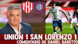 UNION 1 SAN LORENZO 1 - Comentario de Daniel Baretto