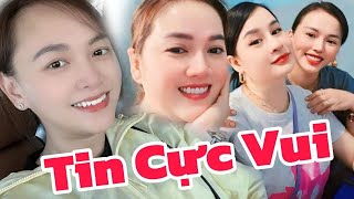 Tin Cực Vui: Bất ngờ Bùm Bum, Hồng Loan, Chị Ni, LS Ngọc báo tin Cực Vui