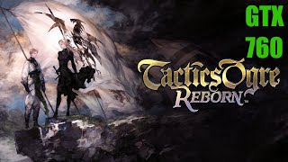 Tactics Ogre: Reborn - Gameplay (PC) On GTX 760