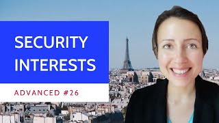 Advanced #26 What is a security interest in French law? Introduction