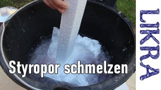 DIY Likra - Styropor die Dritte - Ich schmelze mehr als einen 1/2 qm³ Styropor in 3 Liter Aceton