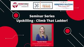 Trade Up Texas: Upskilling - Climb that Ladder