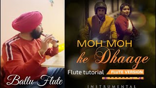 Moh Moh ke Dhaage Flute piece tutorial by Baljinder Singh Ballu Flute use C Sharp scale flute.