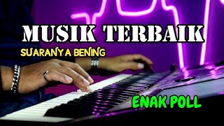 INILAH MUSIK TERBAIK YANG PERNAH ADA SUARANYA BENING BANGET