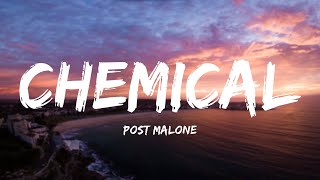 Post Malone - Chemical (Lyrics)